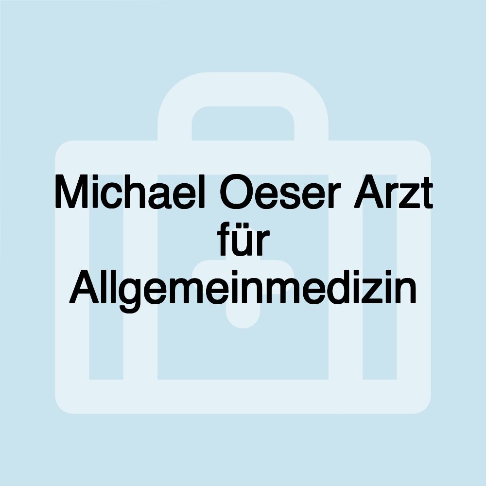 Michael Oeser Arzt für Allgemeinmedizin