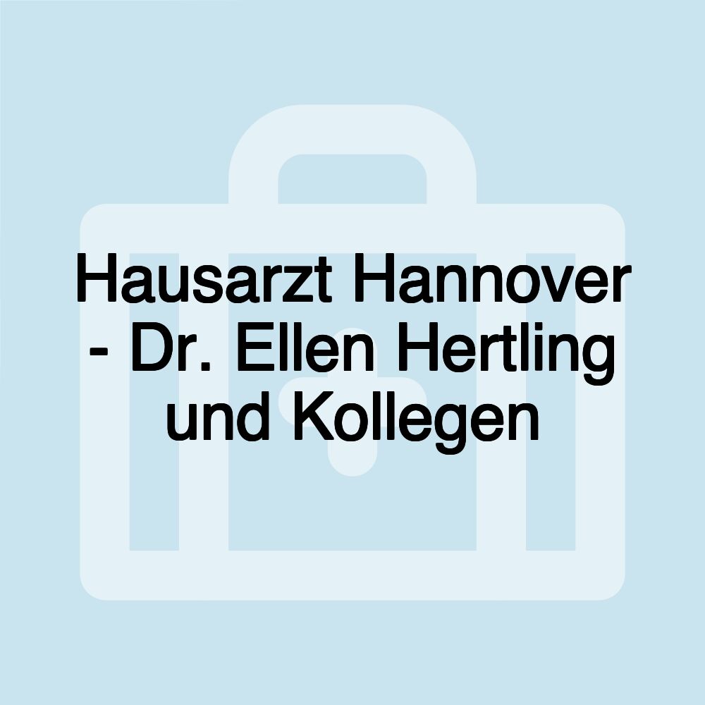 Hausarzt Hannover - Dr. Ellen Hertling und Kollegen