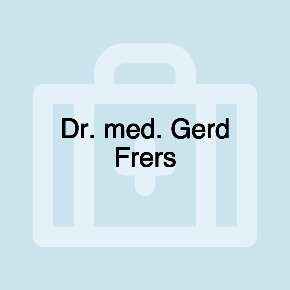 Dr. med. Gerd Frers