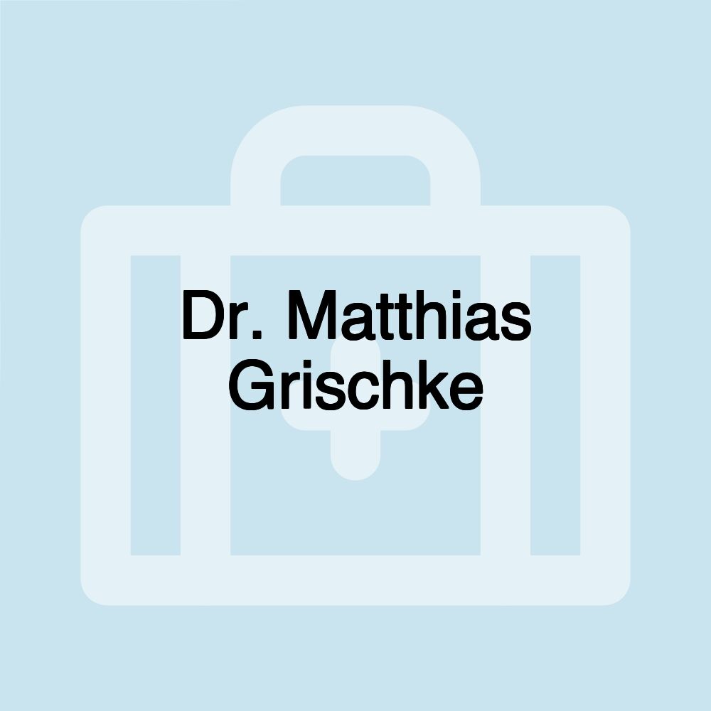 Dr. Matthias Grischke