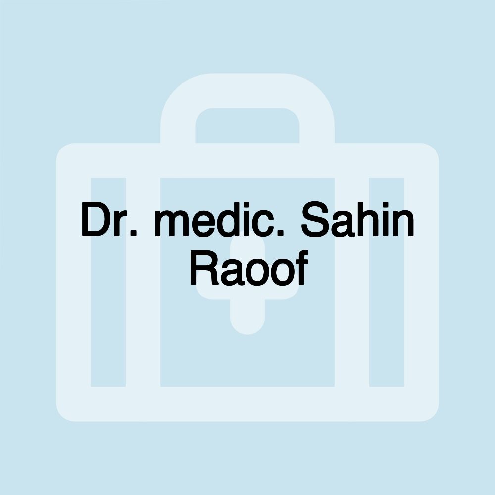 Dr. medic. Sahin Raoof