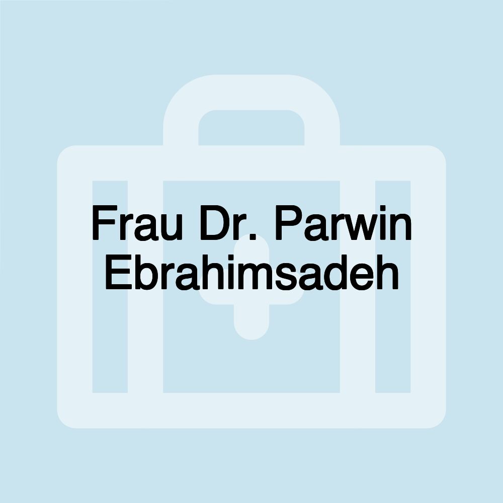 Frau Dr. Parwin Ebrahimsadeh