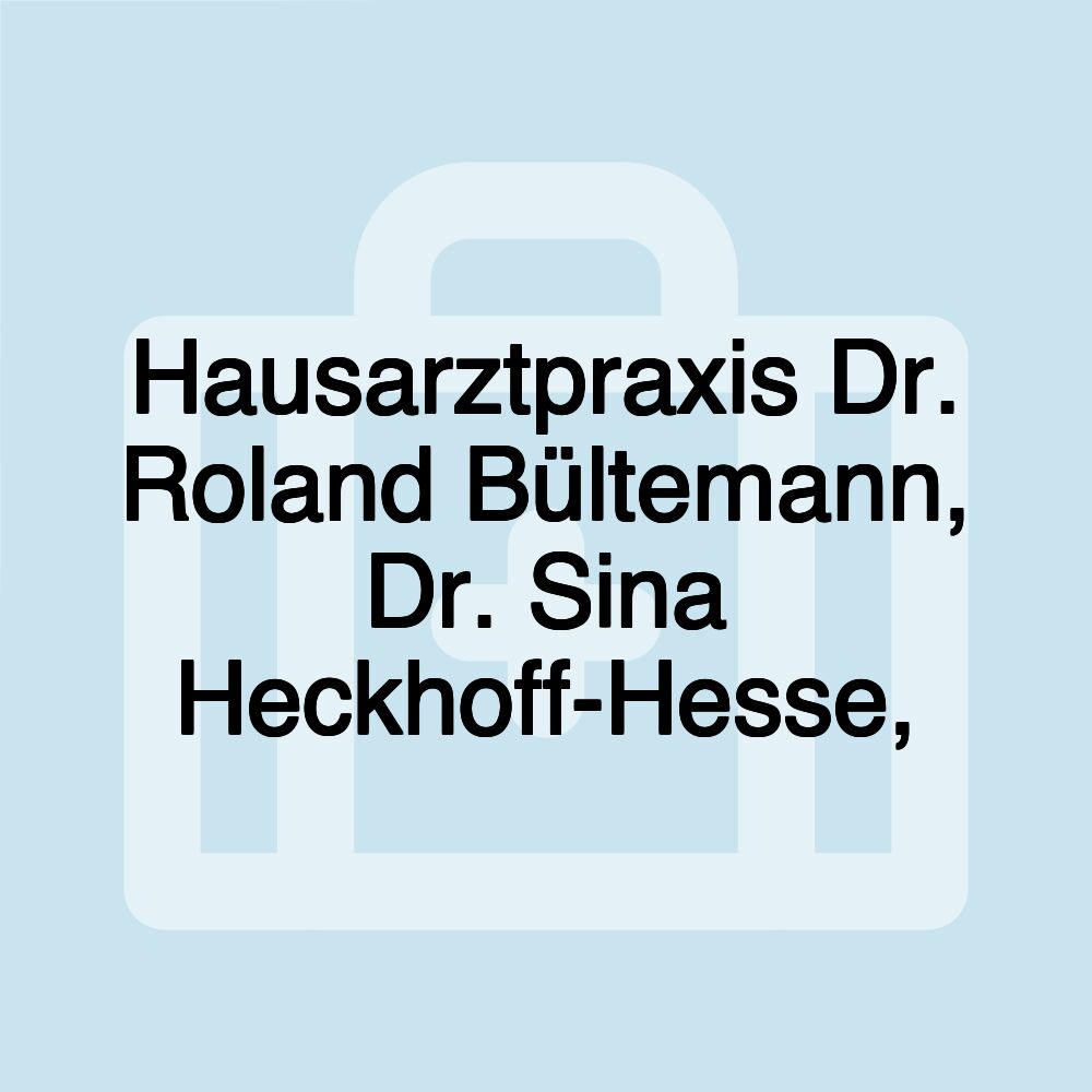 Hausarztpraxis Dr. Roland Bültemann, Dr. Sina Heckhoff-Hesse,