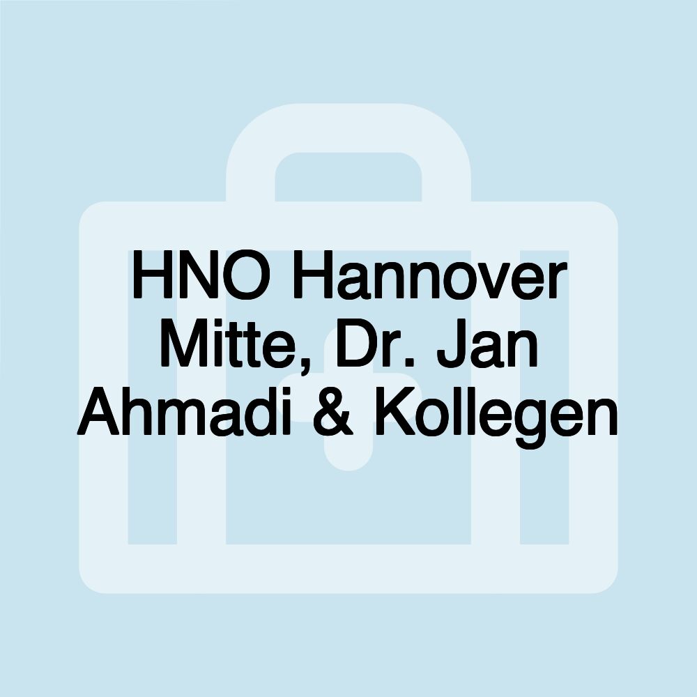 HNO Hannover Mitte, Dr. Jan Ahmadi & Kollegen