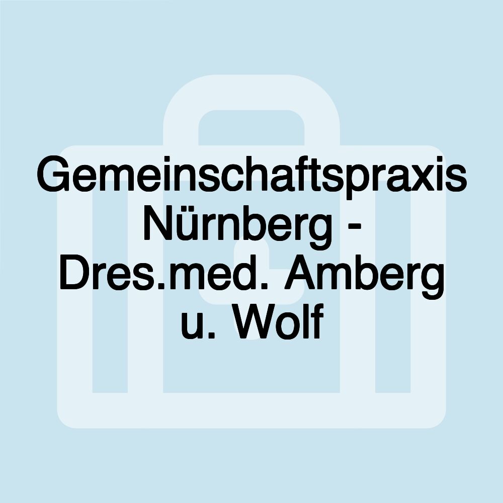 Gemeinschaftspraxis Nürnberg - Dres.med. Amberg u. Wolf