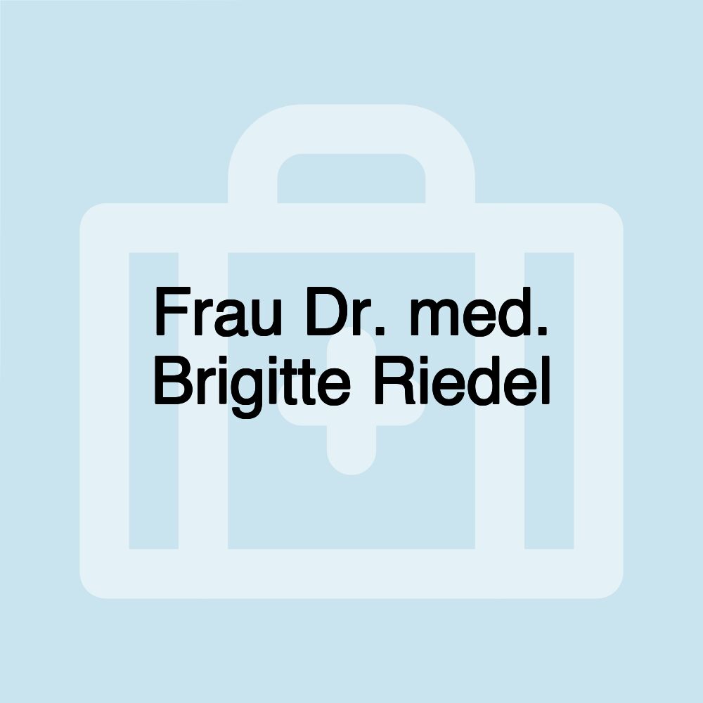 Frau Dr. med. Brigitte Riedel