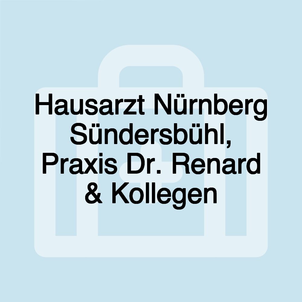 Hausarzt Nürnberg Sündersbühl, Praxis Dr. Renard & Kollegen