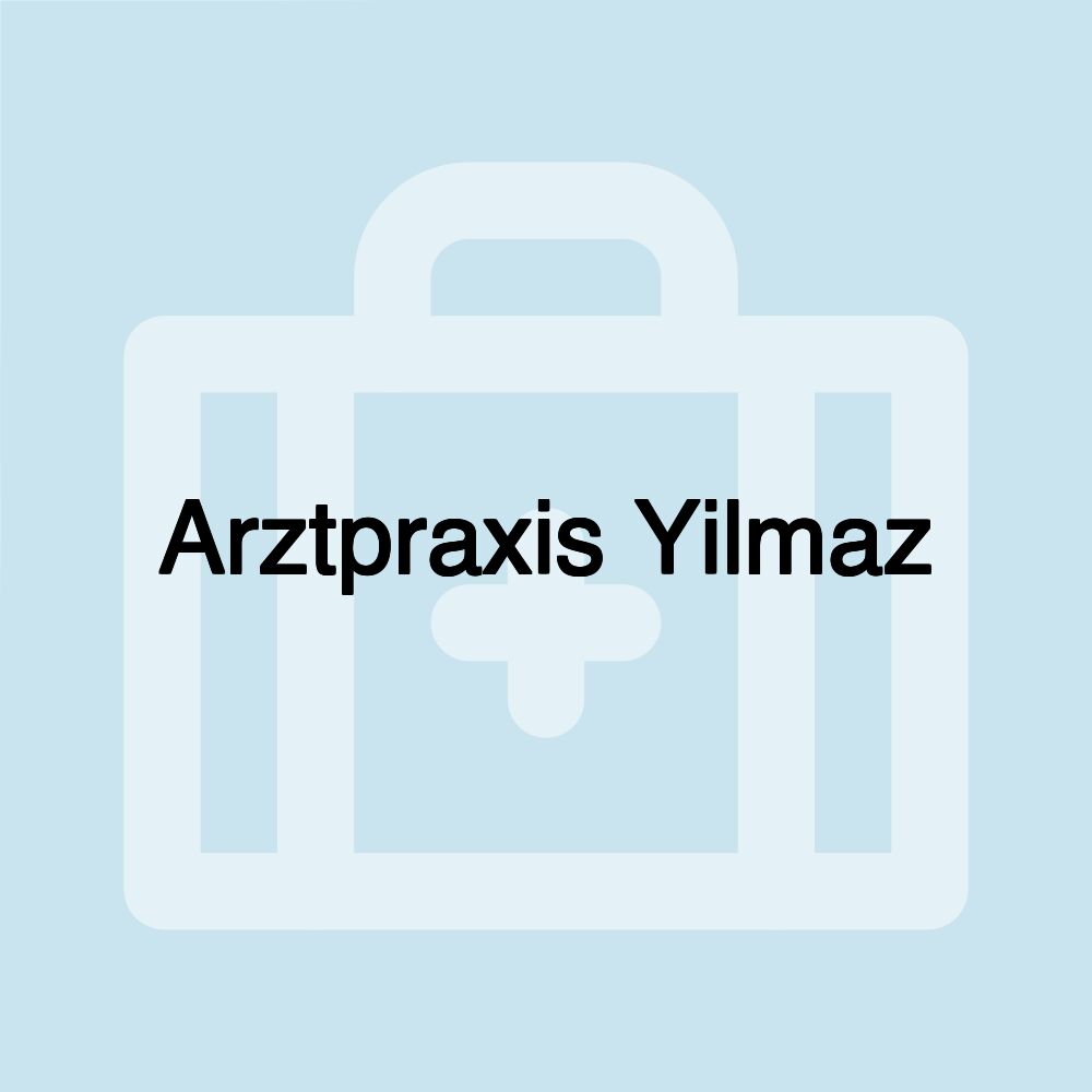 Arztpraxis Yilmaz