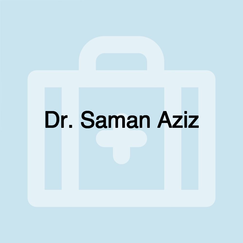 Dr. Saman Aziz