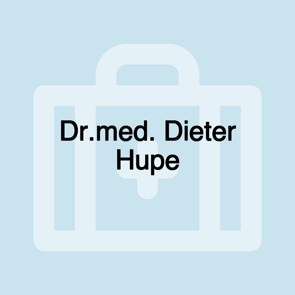 Dr.med. Dieter Hupe