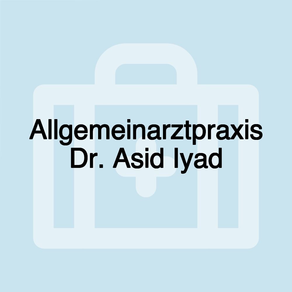 Allgemeinarztpraxis Dr. Asid Iyad