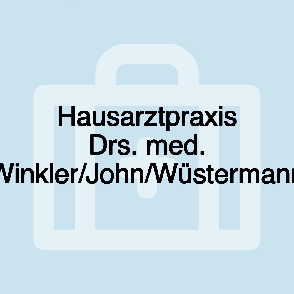 Hausarztpraxis Drs. med. Winkler/John/Wüstermann