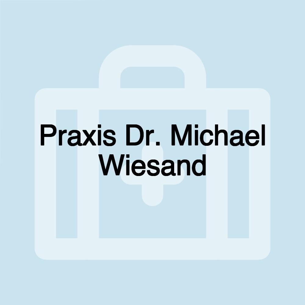 Praxis Dr. Michael Wiesand