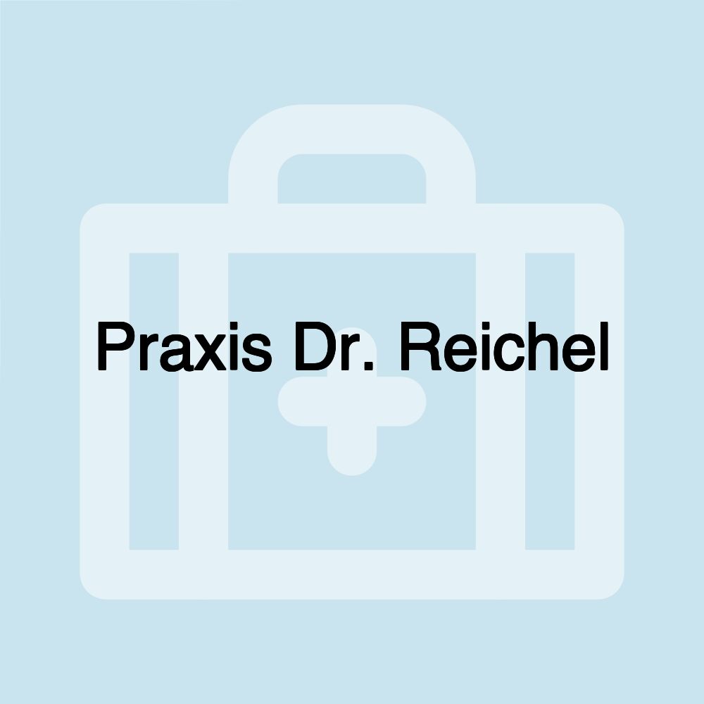 Praxis Dr. Reichel