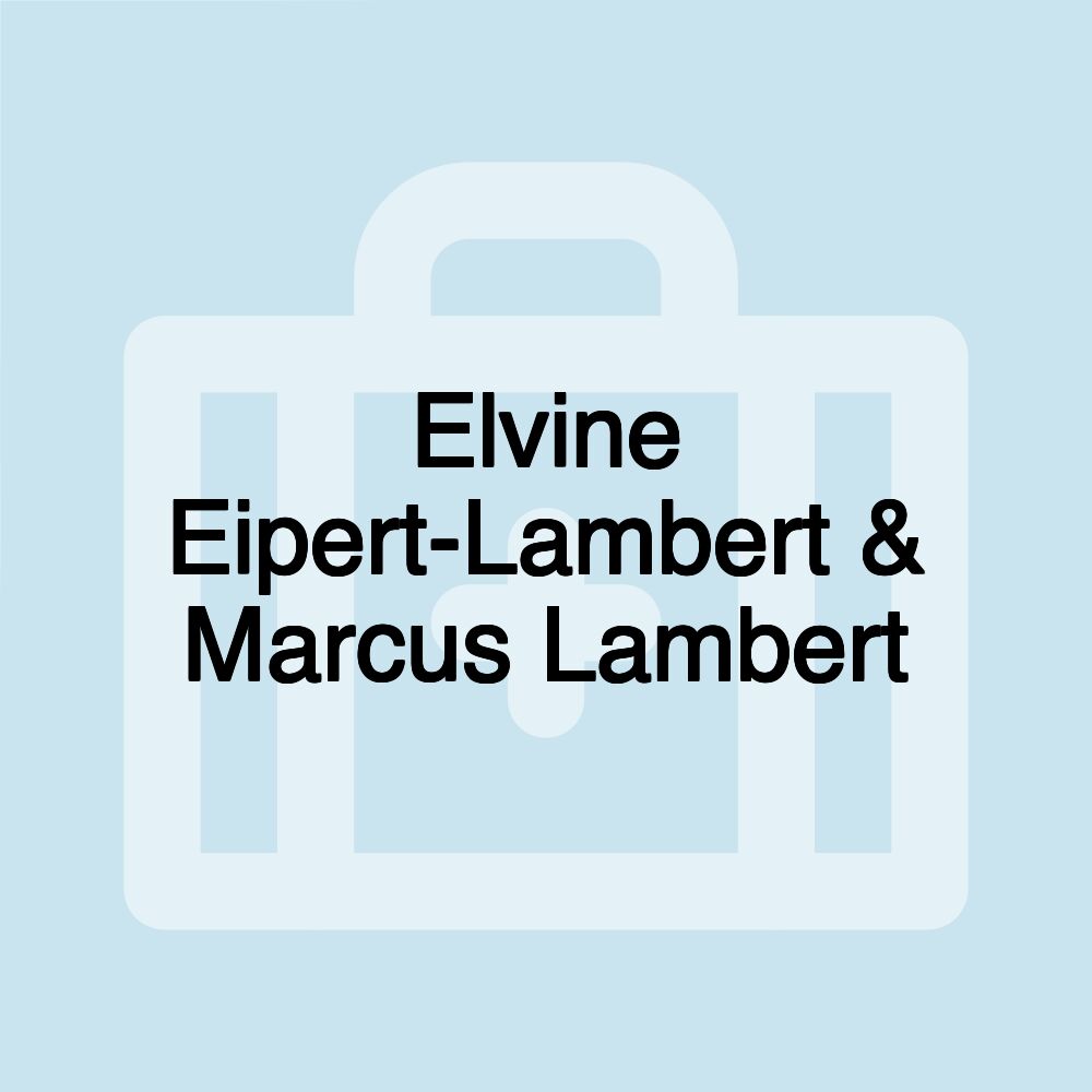 Elvine Eipert-Lambert & Marcus Lambert