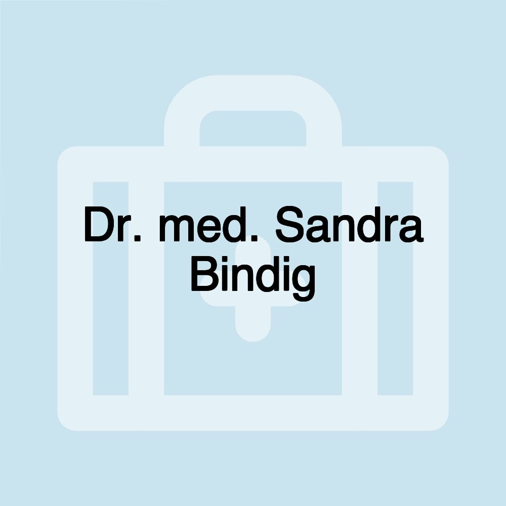 Dr. med. Sandra Bindig