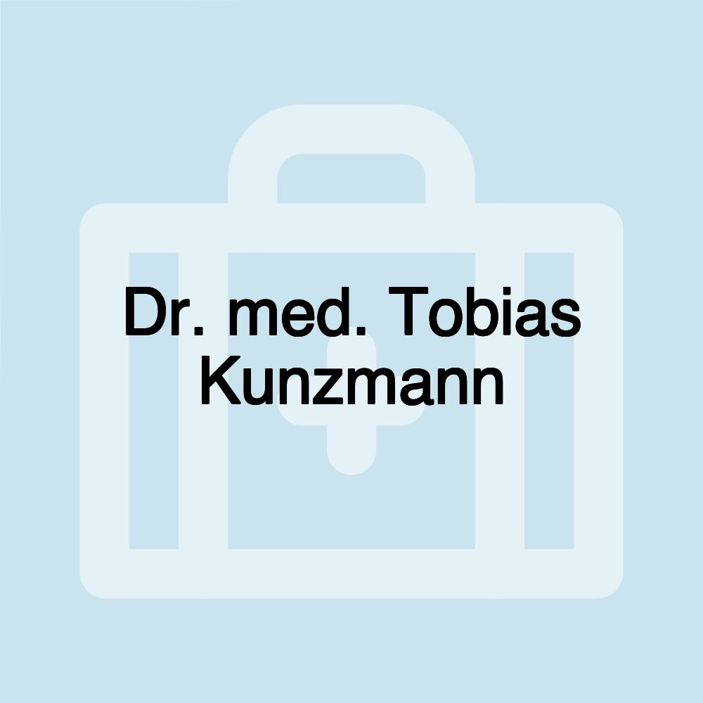 Dr. med. Tobias Kunzmann