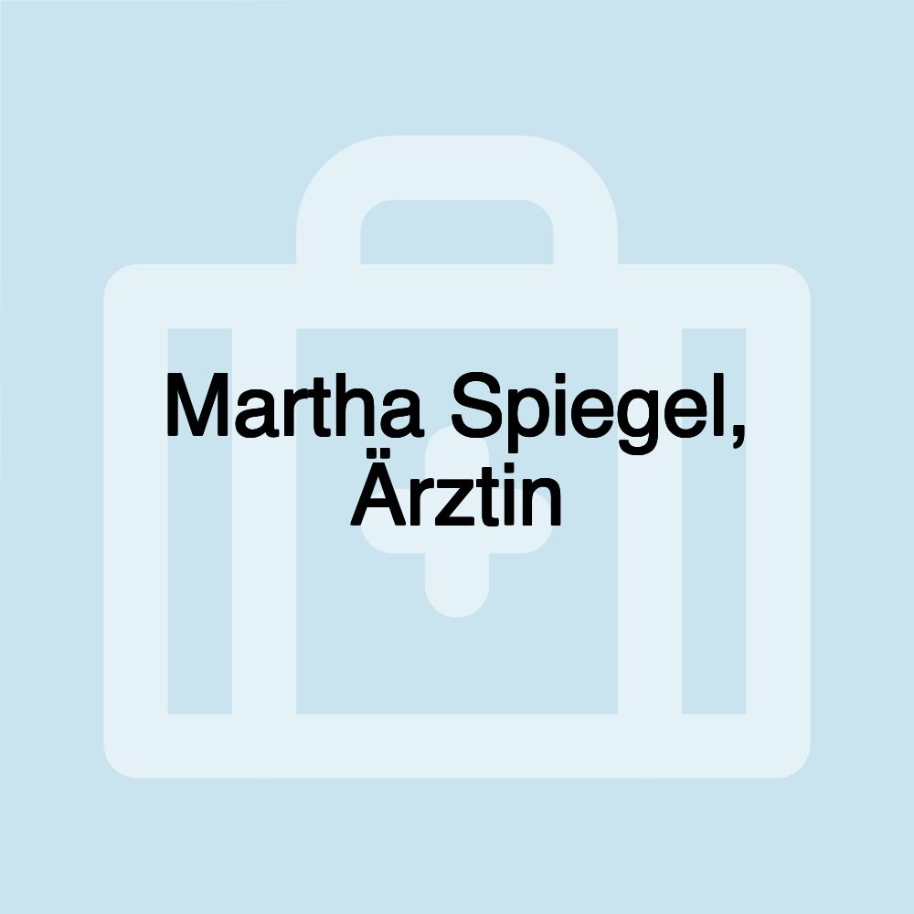 Martha Spiegel, Ärztin