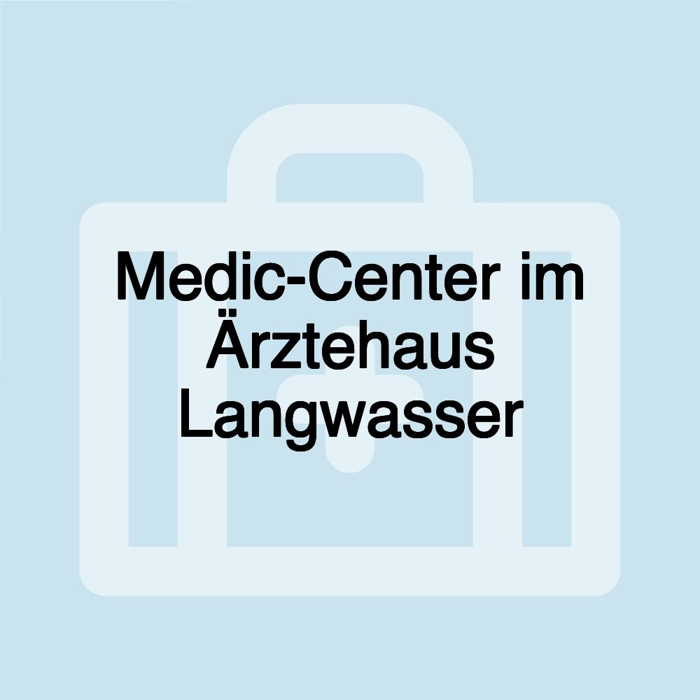 Medic-Center im Ärztehaus Langwasser