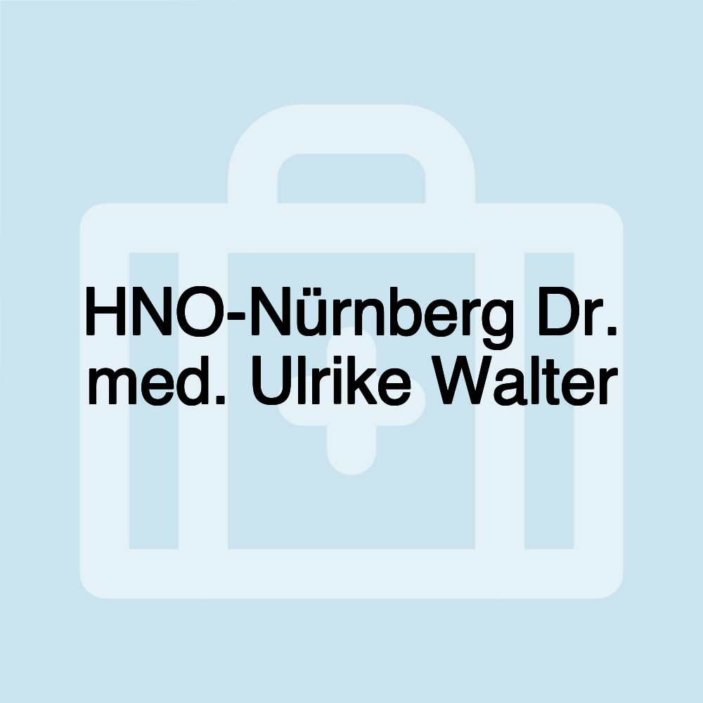 HNO-Nürnberg Dr. med. Ulrike Walter