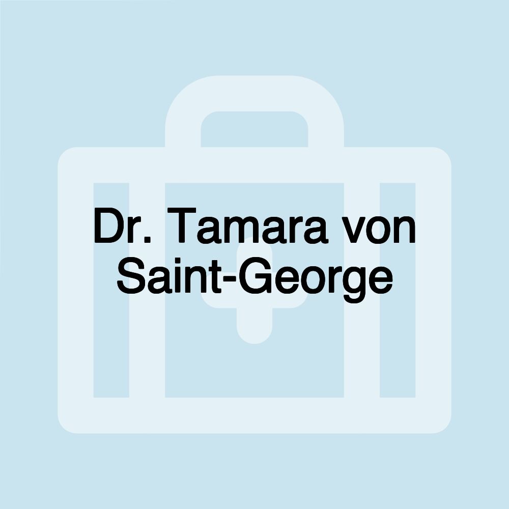 Dr. Tamara von Saint-George