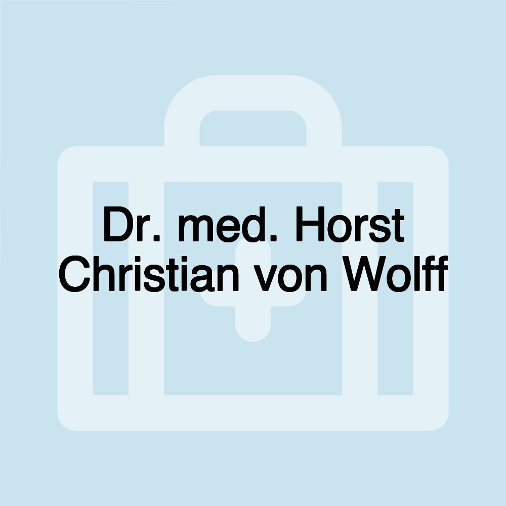 Dr. med. Horst Christian von Wolff