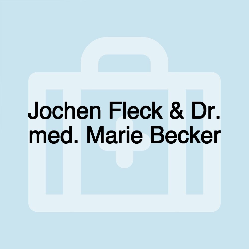 Jochen Fleck & Dr. med. Marie Becker