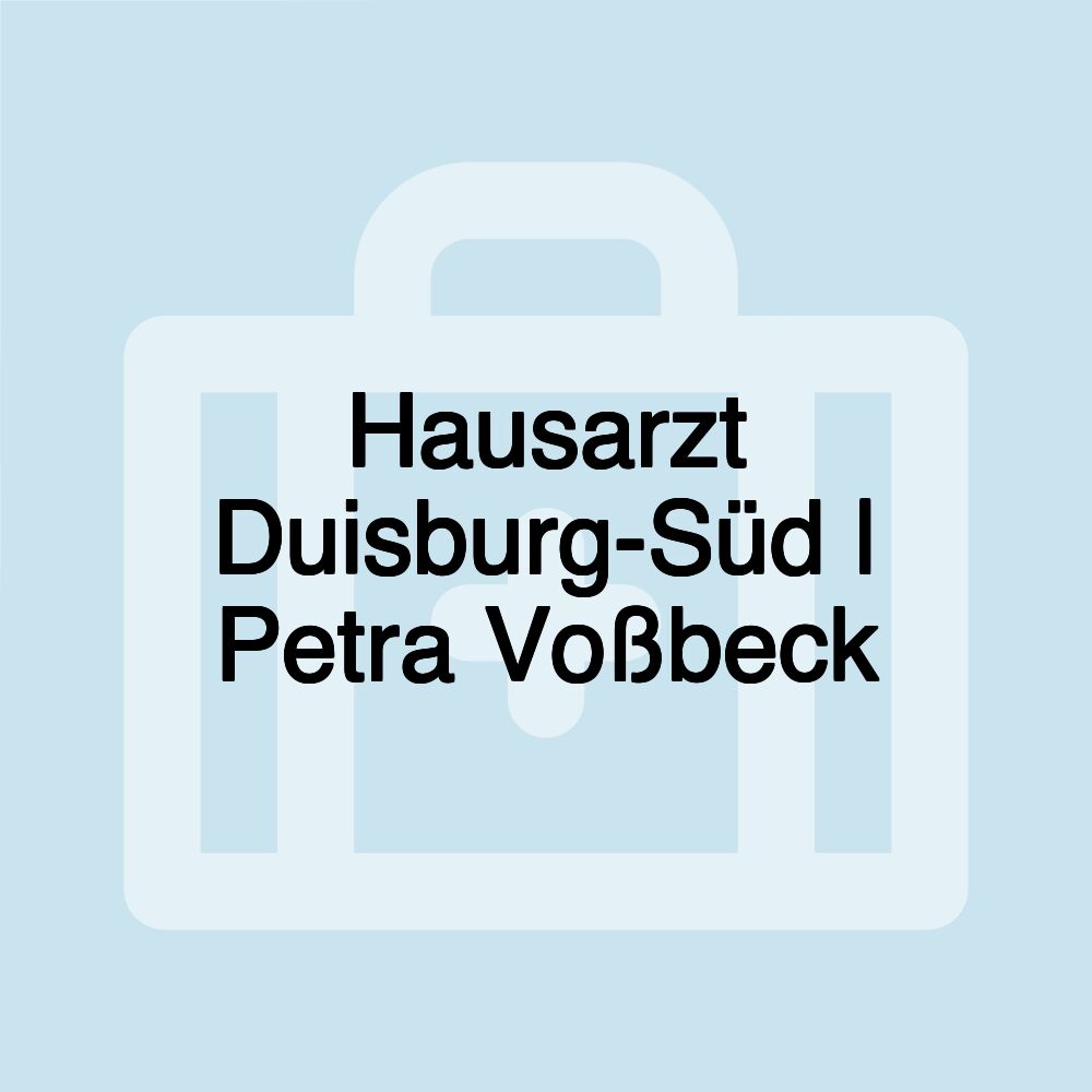 Hausarzt Duisburg-Süd | Petra Voßbeck