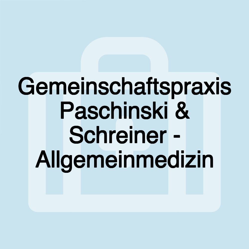 Gemeinschaftspraxis Paschinski & Schreiner - Allgemeinmedizin