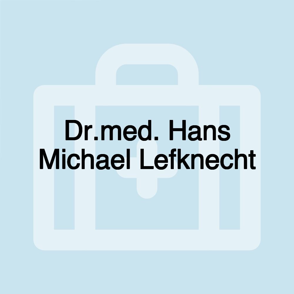 Dr.med. Hans Michael Lefknecht