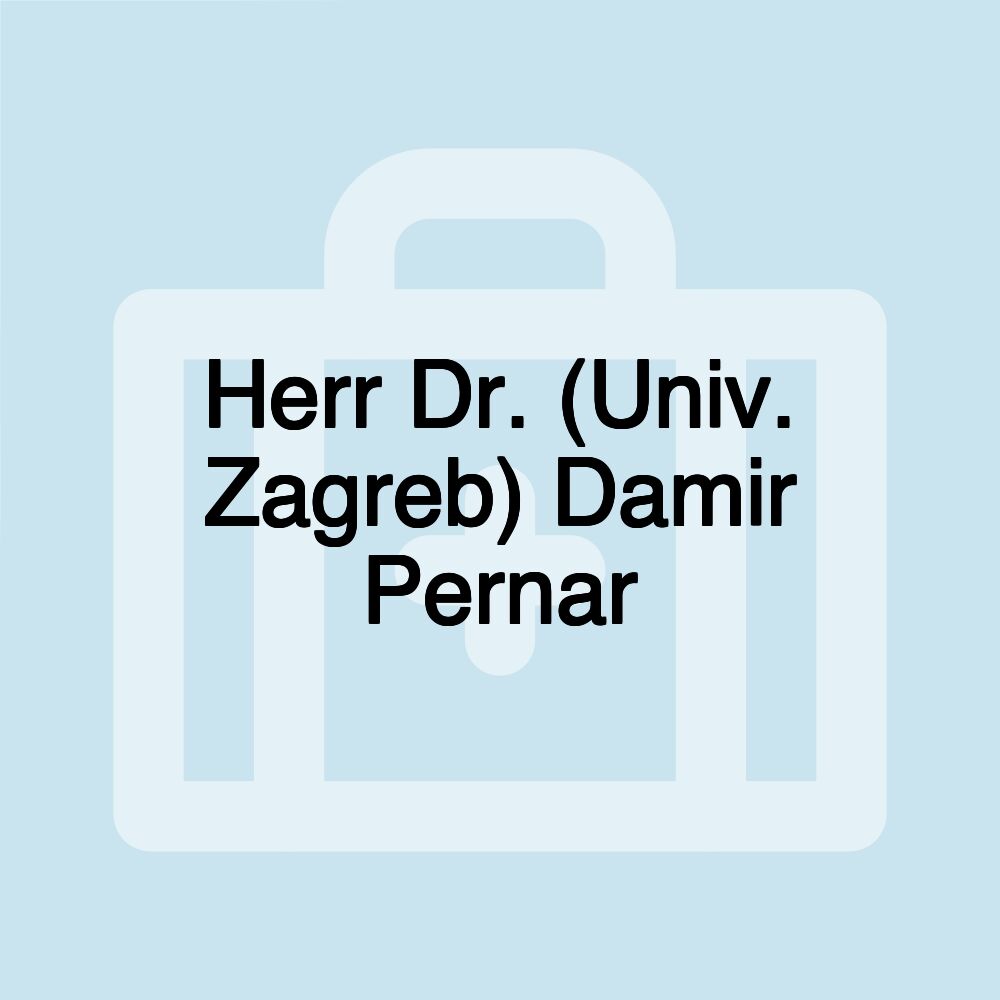 Herr Dr. (Univ. Zagreb) Damir Pernar