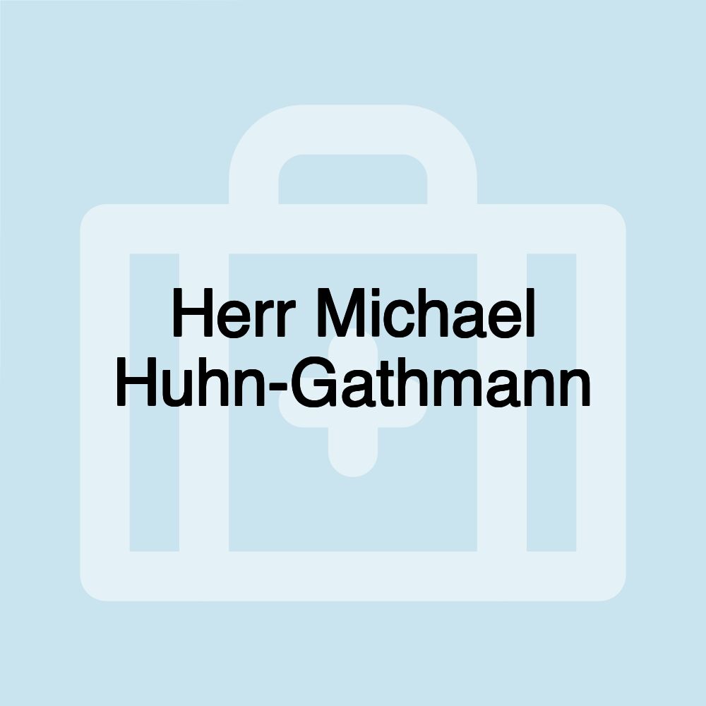 Herr Michael Huhn-Gathmann