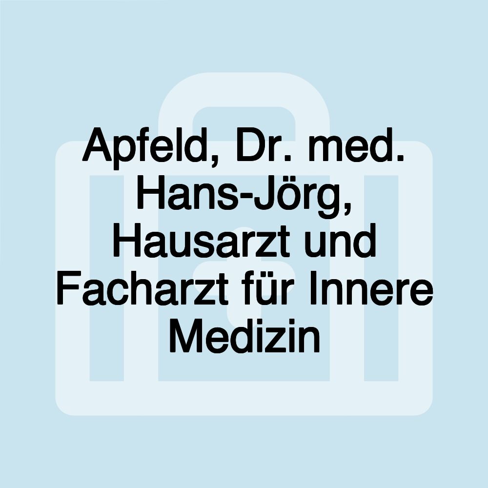 Apfeld, Dr. med. Hans-Jörg, Hausarzt und Facharzt für Innere Medizin