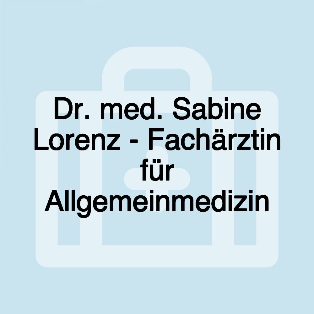 Dr. med. Sabine Lorenz - Fachärztin für Allgemeinmedizin