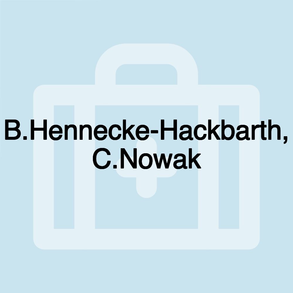 B.Hennecke-Hackbarth, C.Nowak