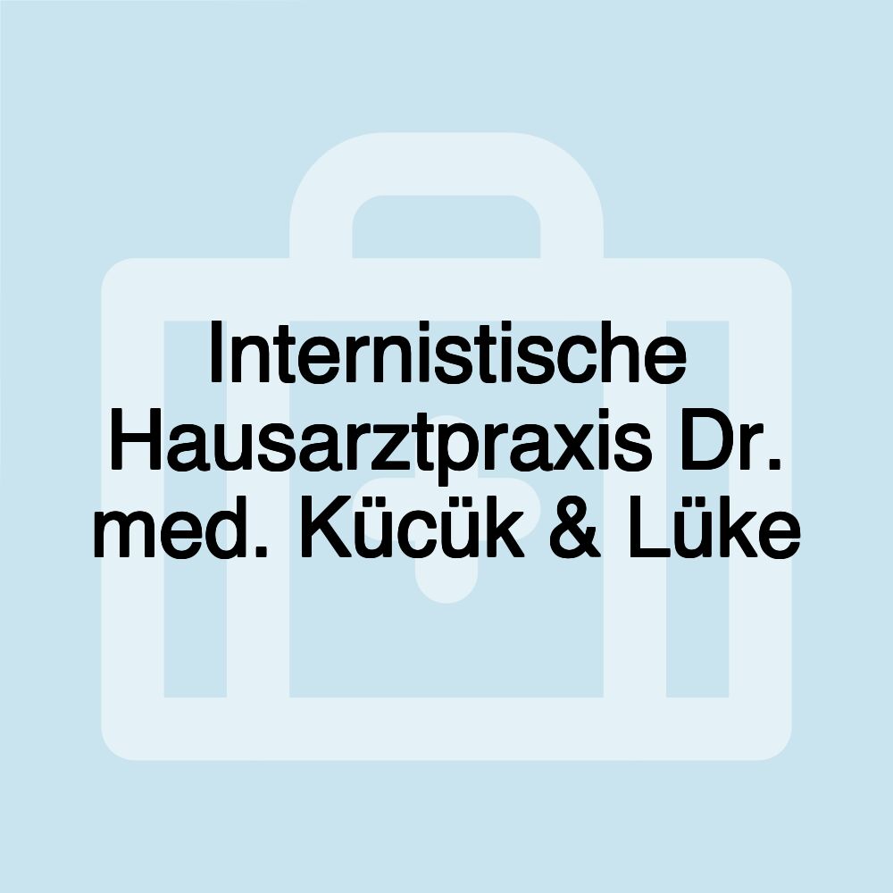 Internistische Hausarztpraxis Dr. med. Kücük & Lüke