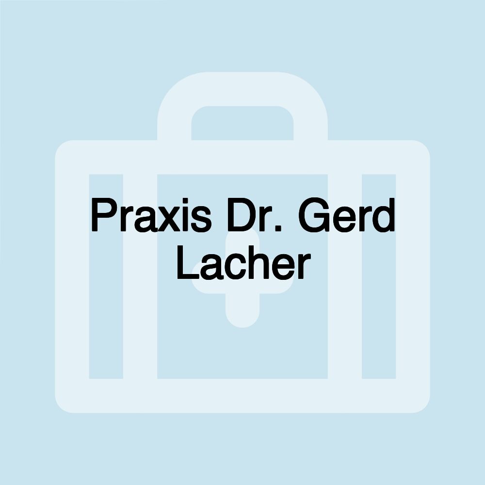 Praxis Dr. Gerd Lacher