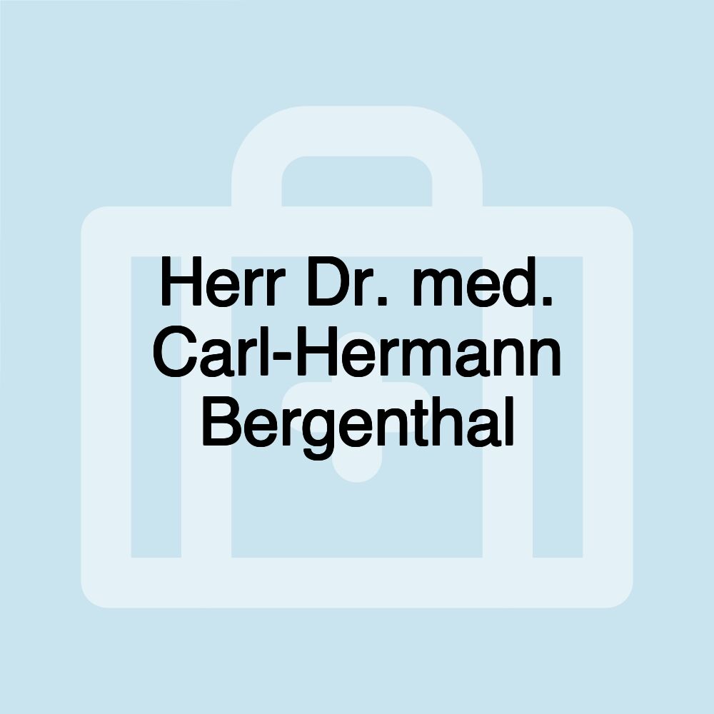 Herr Dr. med. Carl-Hermann Bergenthal