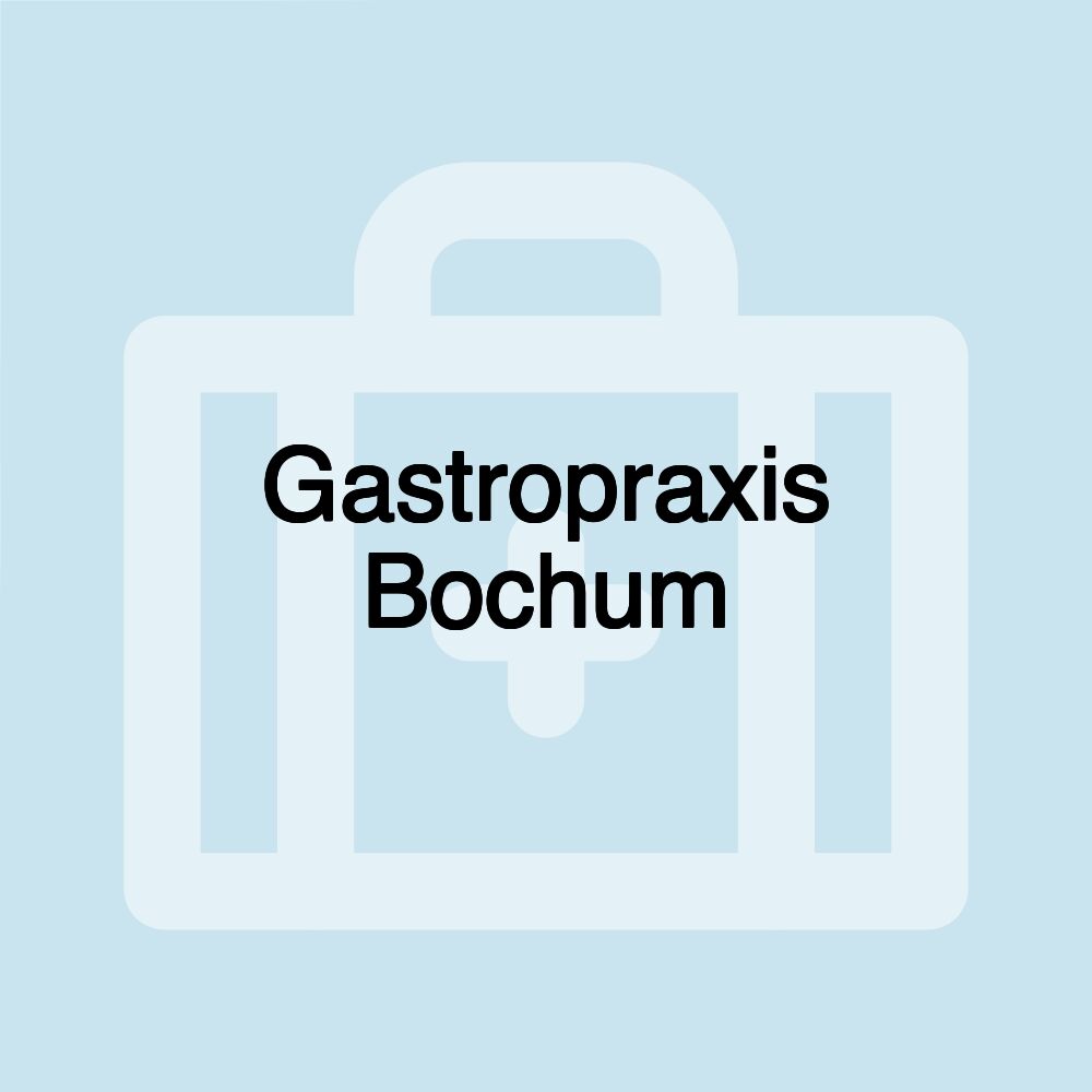 Gastropraxis Bochum