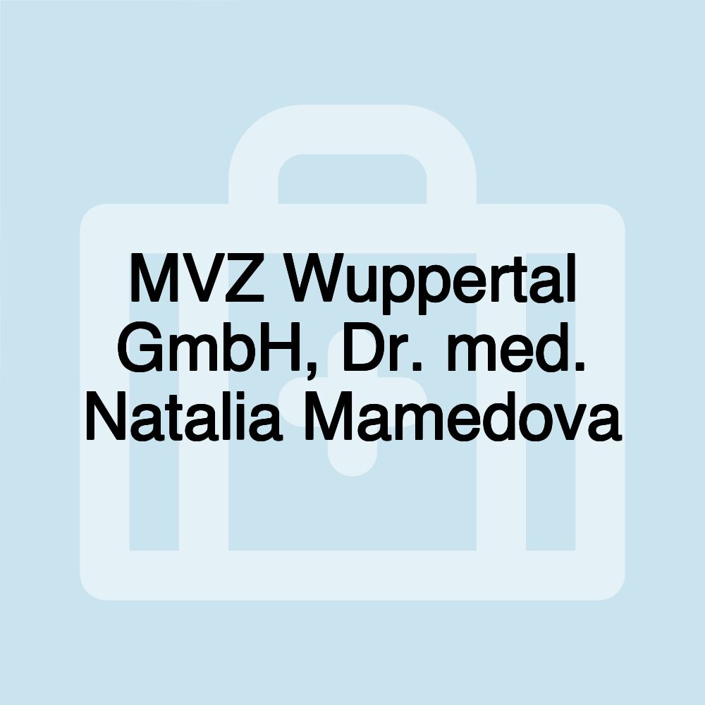 MVZ Wuppertal GmbH, Dr. med. Natalia Mamedova