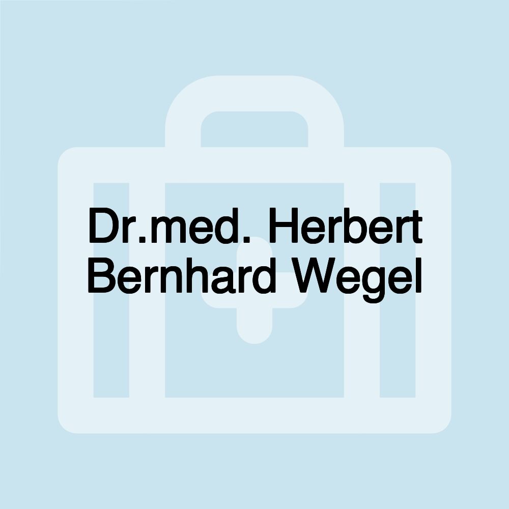 Dr.med. Herbert Bernhard Wegel