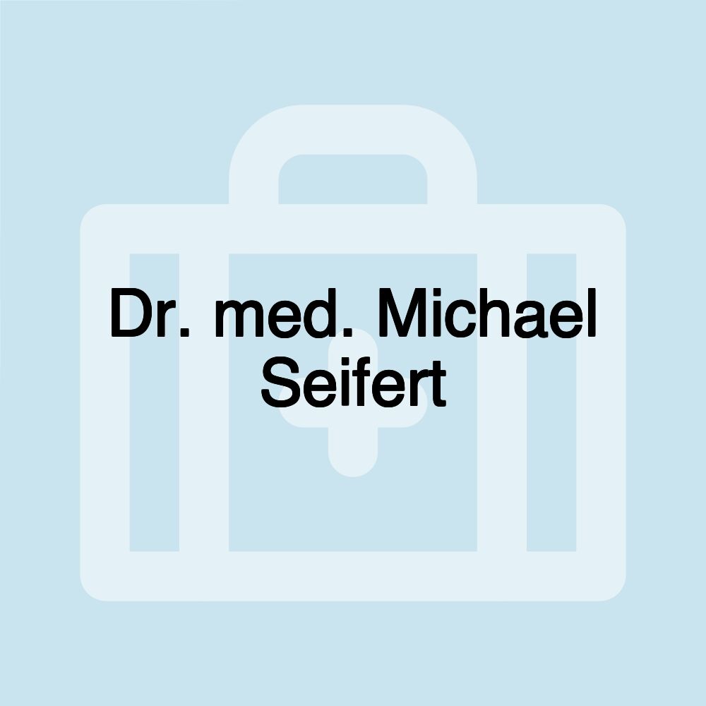 Dr. med. Michael Seifert