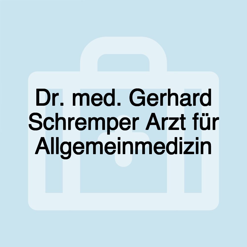 Dr. med. Gerhard Schremper Arzt für Allgemeinmedizin