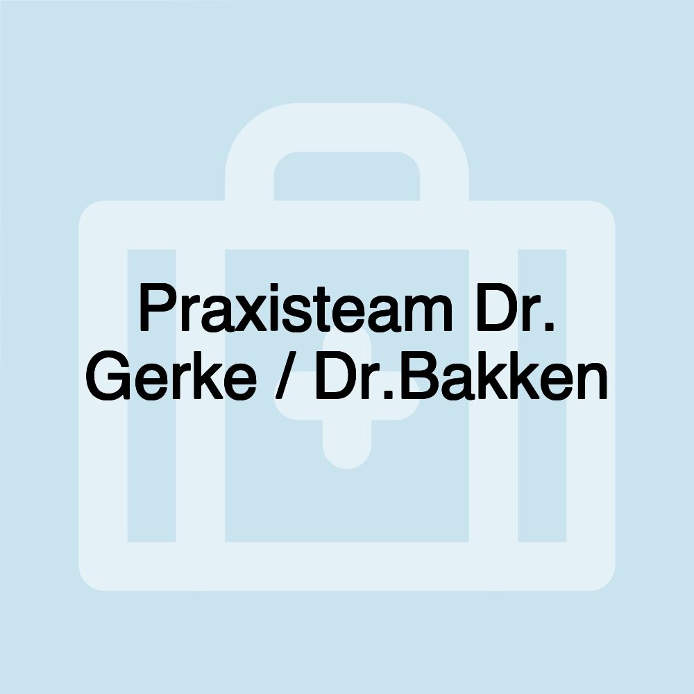 Praxisteam Dr. Gerke / Dr.Bakken