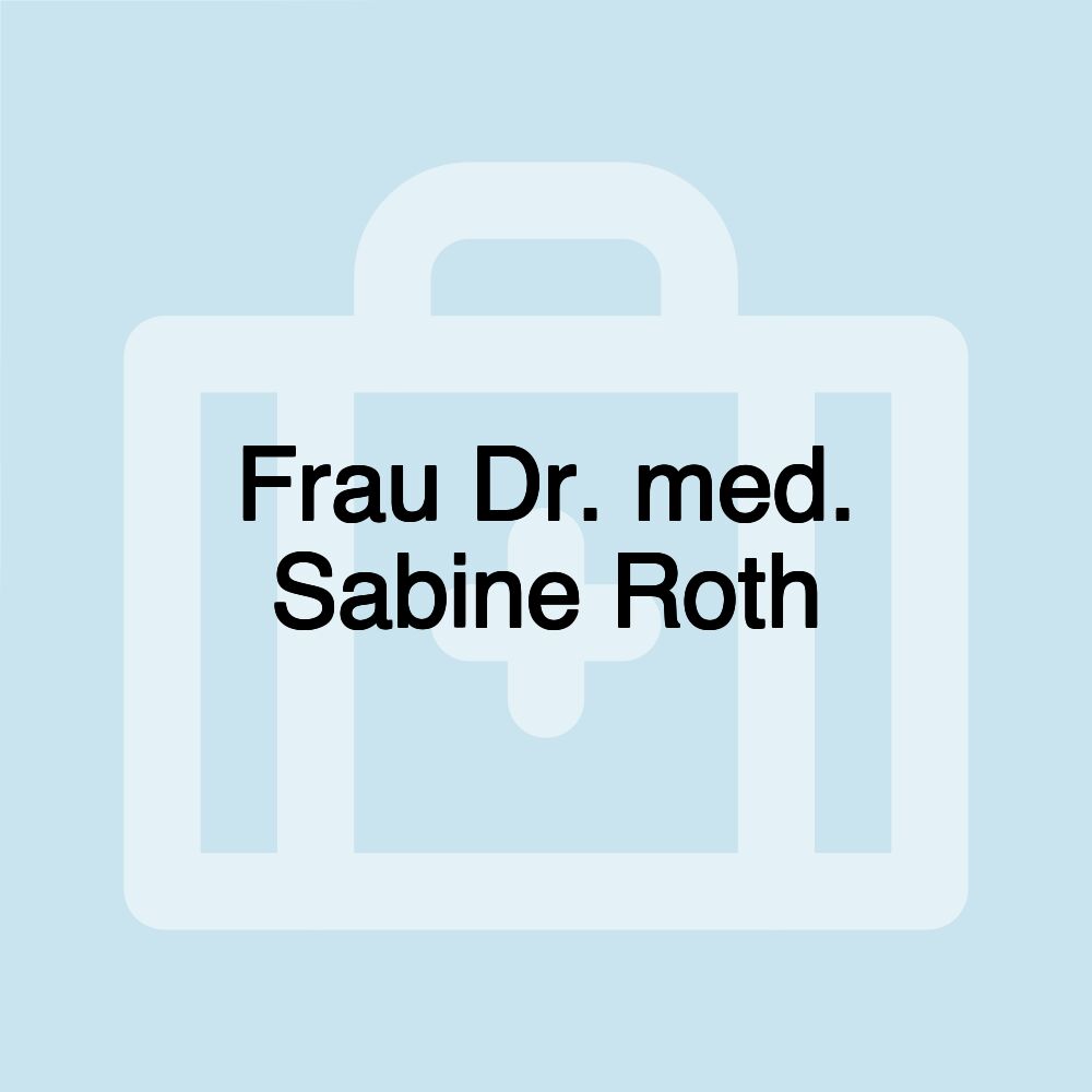 Frau Dr. med. Sabine Roth