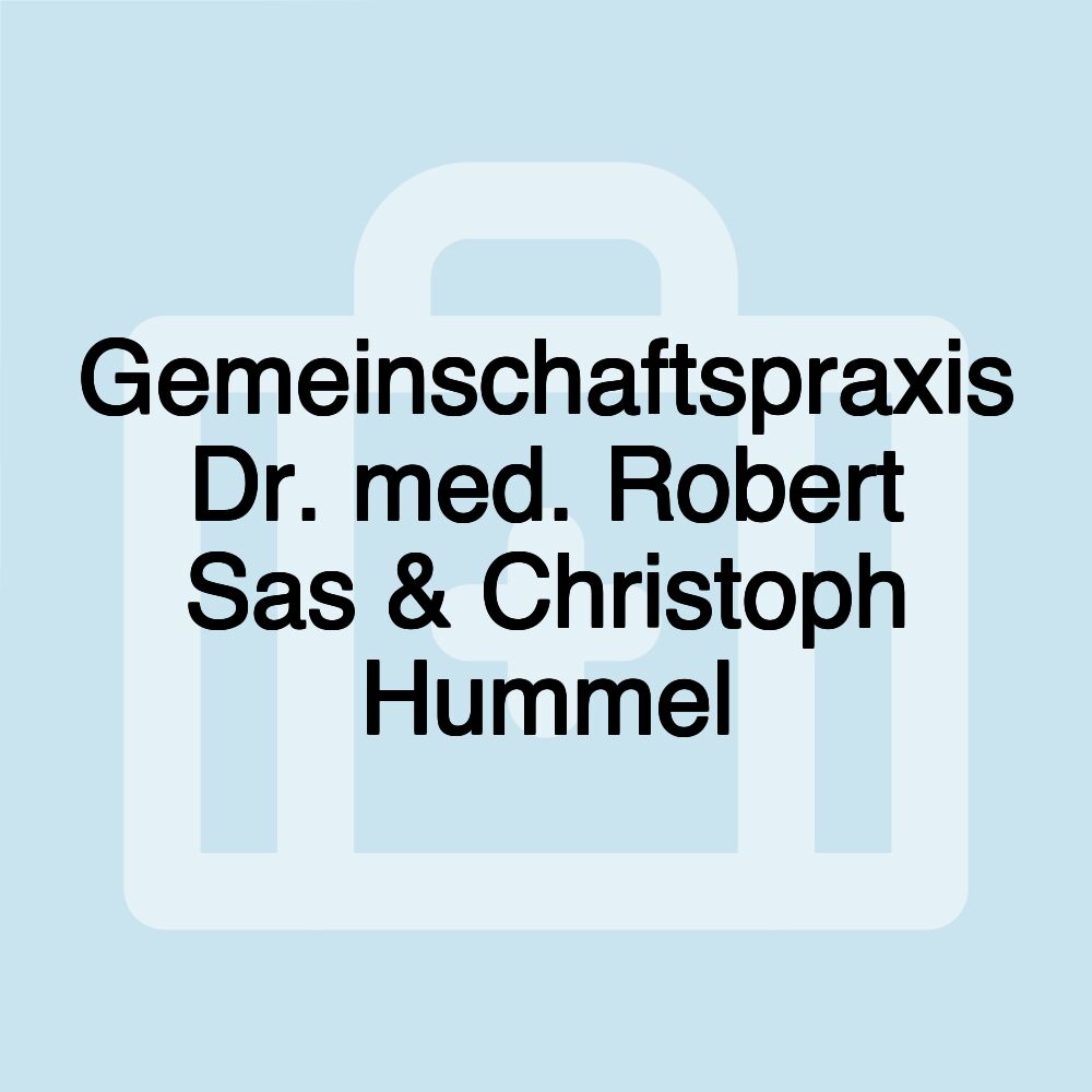 Gemeinschaftspraxis Dr. med. Robert Sas & Christoph Hummel