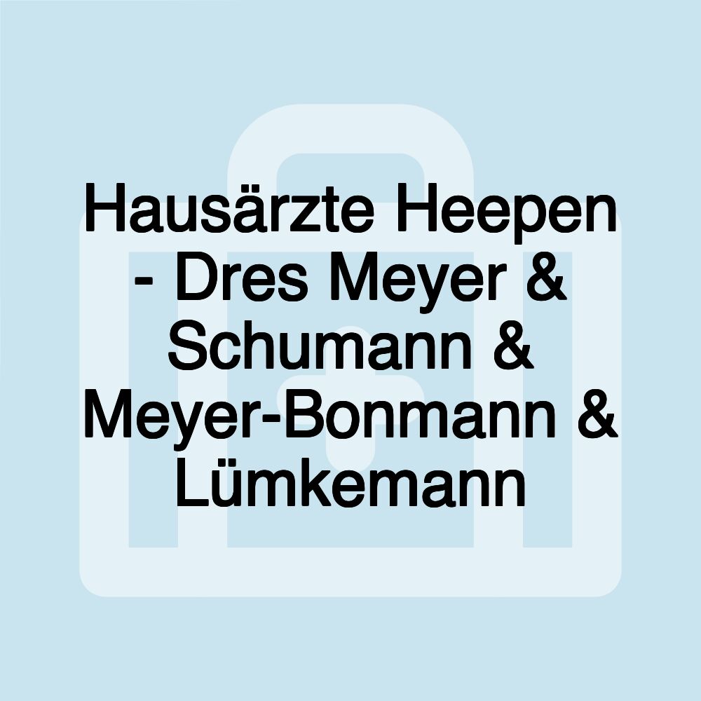 Hausärzte Heepen - Dres Meyer & Schumann & Meyer-Bonmann & Lümkemann