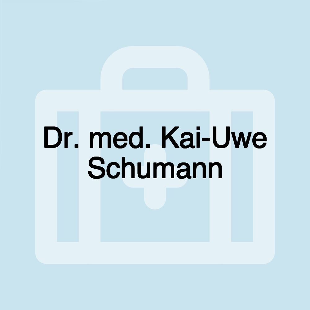 Dr. med. Kai-Uwe Schumann