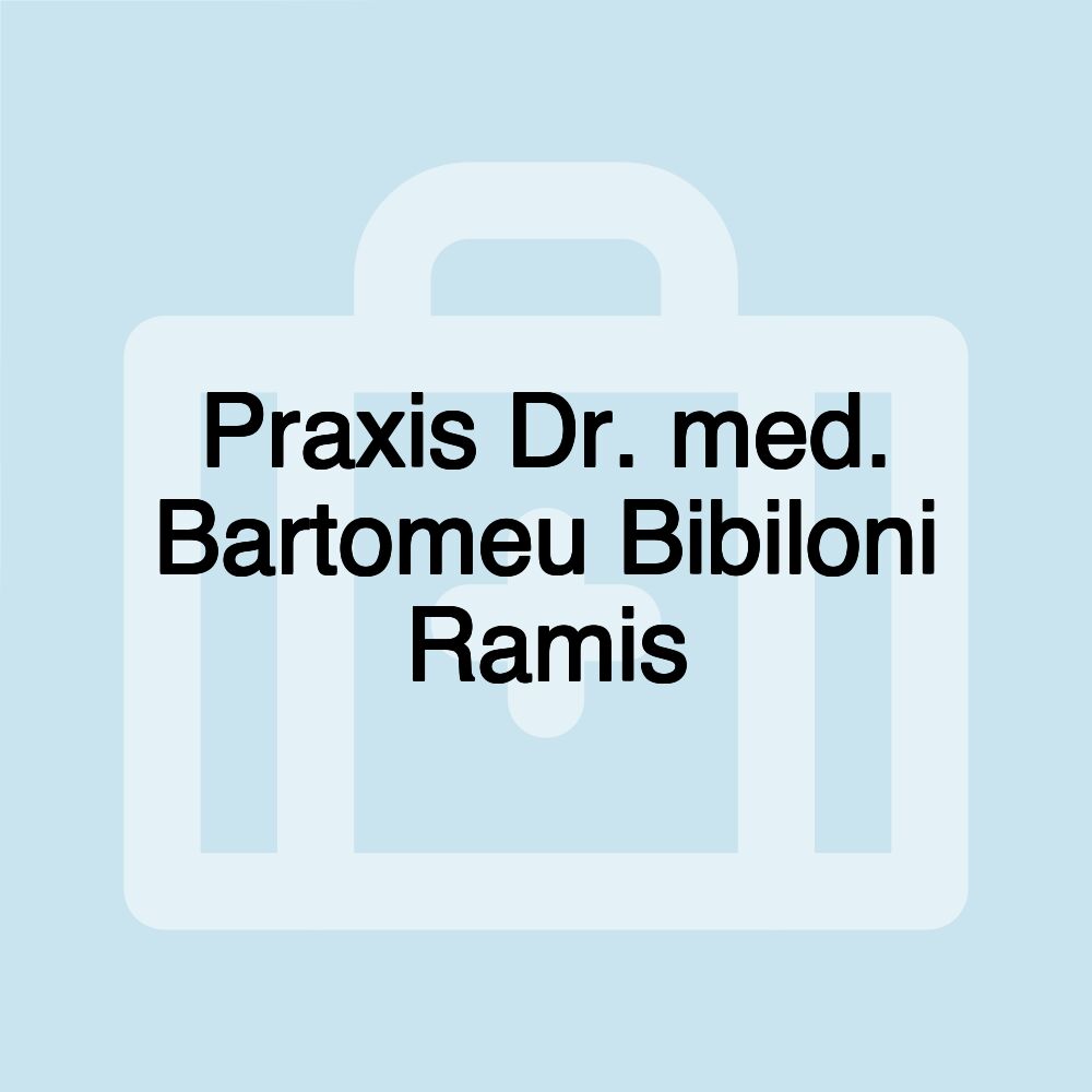 Praxis Dr. med. Bartomeu Bibiloni Ramis