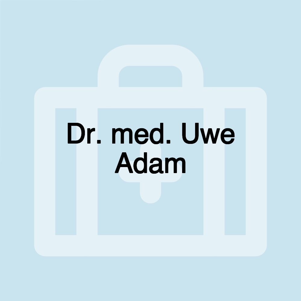 Dr. med. Uwe Adam